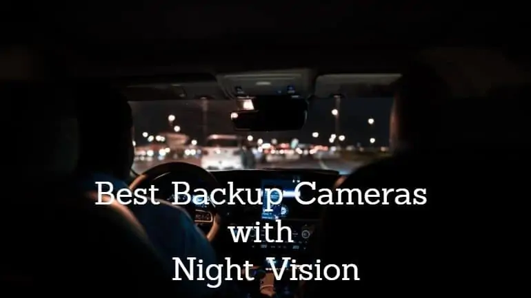 Best backup camera with night vision
