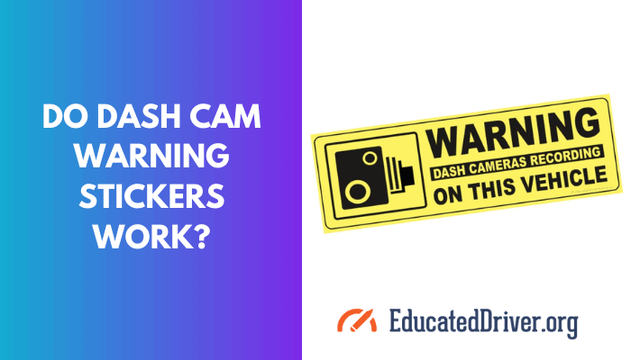 Do Dash Cam Warning Stickers Work?