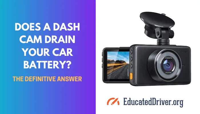 Does A Dash Cam Drain Your Car Battery
