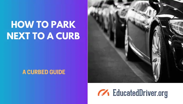 How To Park Next To A Curb