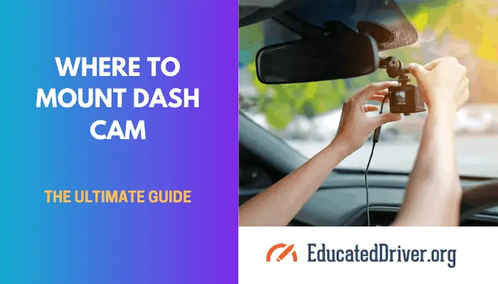 Where To Mount Dash Cam The Ultimate Guide