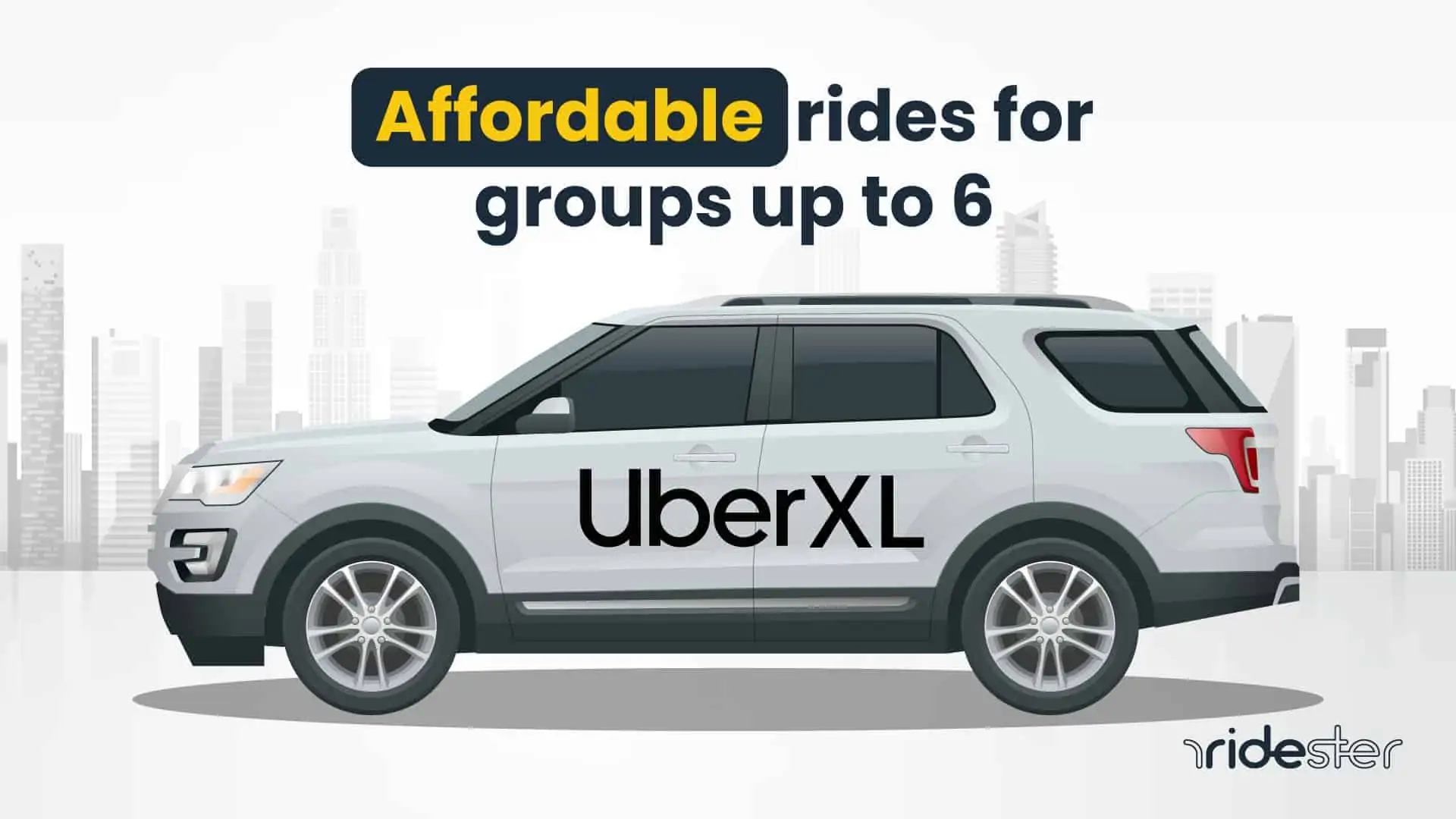 a vector graphic showing an Uber XL vehicle with the text "affordable rides for groups up to 6" above it