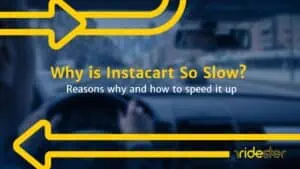 image showing the words "Why is Instacart so slow" against a ridester-themed background